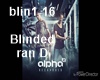 blinded- Ran D