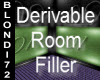 Derivable Room Filler 