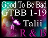 *gtbb - Good To Be Bad