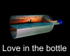 Love in the bottle