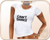 !NC Shirt Can't Dance