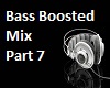 Bass Boosted - Part7