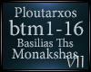 VII:Basilias Ths Mona/as