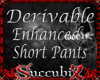 [Sx]D@rk Enh.Short Pants