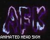 afk ANIMATED HEAD SIGN