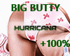 BIG BUTTY +100%