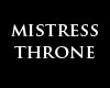 Mistress Throne