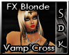 #SDK# FX Blonde P Vamp C