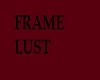 *KZ*FRAME LUST