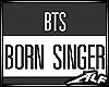 [Alf] Born Singer - BTS