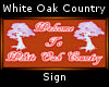 White Oak Country Sign