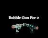 Bubble Gun For 2