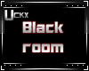 [U] Black room