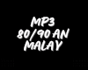 MP3 80/90anMALAY