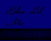 Blue Lil Me