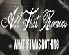 What If I was Nothing 1