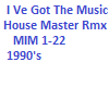 House Rmx -Got the Music