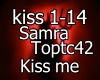 Samra Kiss me