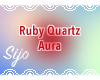 S| Ruby Quartz Aura