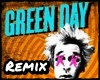 Green Day Rmx ◙