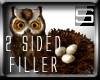 [S] Bird Nest/Owl 2side
