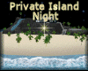 [my]Private Island Night