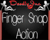D! Finger Snap Action