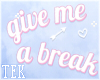 [T] Give me a break sign