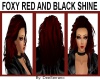 FOXY RED AND BLACK SHINE