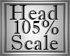 105% Head Scale{VG}