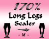 Long Legs 170% Scaler