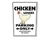 Chicken Parking Only