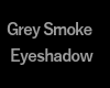 Grey Smoke Shadow