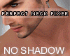~CR~No Shadow Neck Fixer