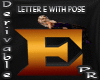 Letter E w Pose