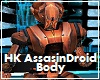 HK Assasin Droid Body