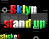 Bklyn stand up sticker