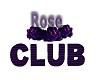 Rose club sign