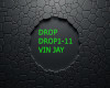 VIN JAY DROP