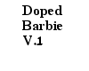 Dopedbarbie V1