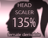 Head Scaler Resizer 135%