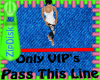 Z) Only VIP's Sign Mesh