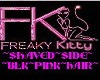 ~FK~SHAVED~SIDE~BLK~PINK