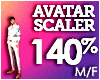 M AVATAR SCALER 140%