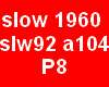 slows 1960      P8