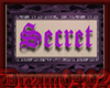 (D) Secret