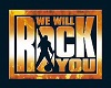 We Will Rock You (Rm)