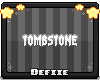 {D} Tombstone