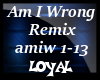 Am I Wrong Remix