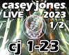 Casey Jones Live2023 1/2
